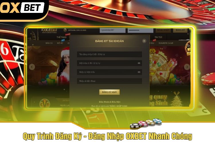 Quy Trình Đăng Ký - Đăng Nhập OXBET Nhanh Chóng