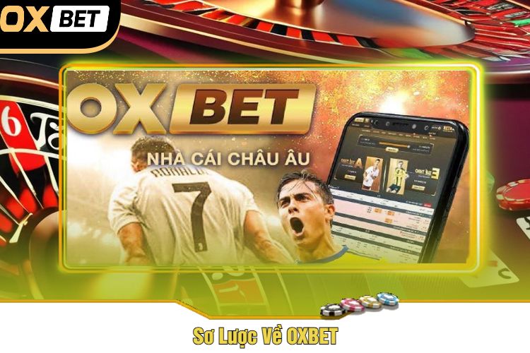 Sơ Lược Về OXBET